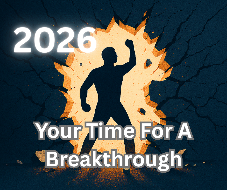 2026 Your Time For A Breakthrough